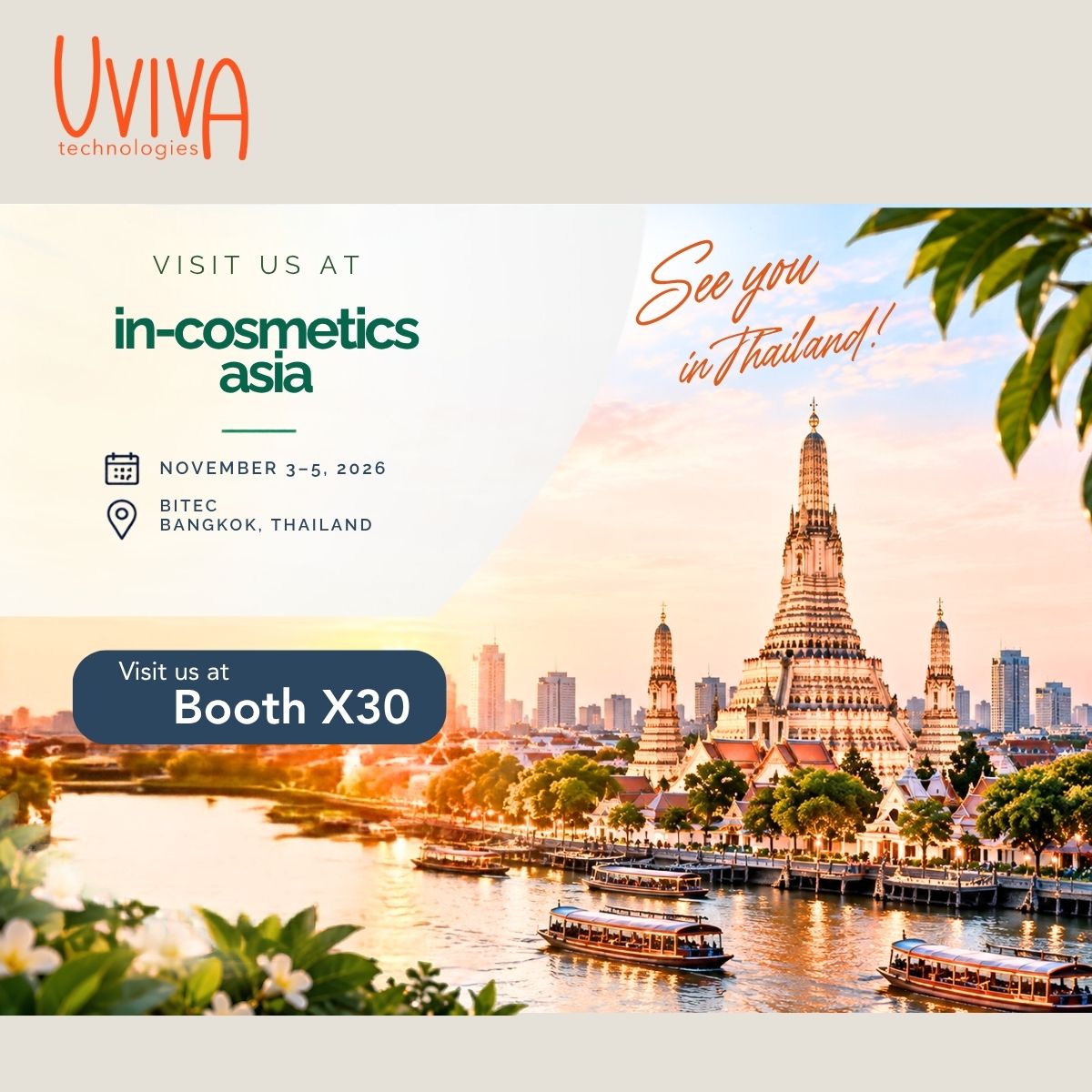 Invitation: Visit us at in-cosmetics Asia, November 3–5, 2026, BITEC, Bangkok, Thailand, Booth X30. See you in Thailand! Wat Arun temple on the river at sunset.